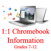 Click Here for 1 to 1 Chromebook Information for Grades 7 to 12