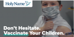 Don’t Hesitate. Vaccinate Your Children